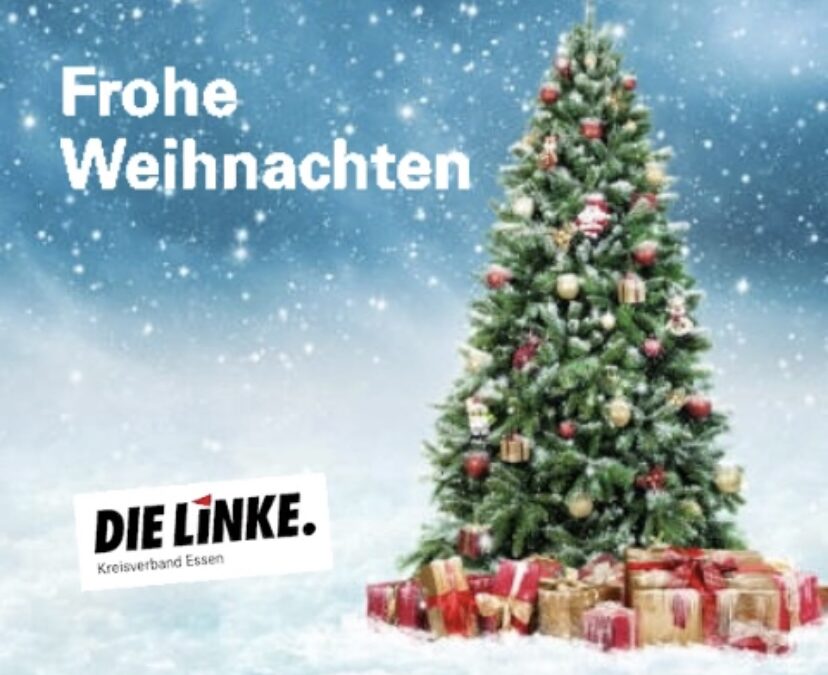 DIE LINKE. Essen wünscht frohe Weihnachten und ein gutes neues Jahr!